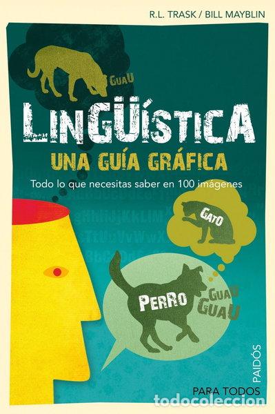 Libri di seconda mano: Ling&uuml;&iacute;stica. Una gu&iacute;a gr&aacute;fica- 9788449324154