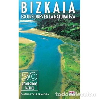 Libros: Bizkaia: Excursiones en la Naturaleza- 9788494930997
