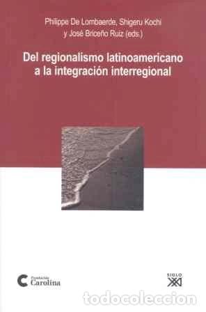 Libri di seconda mano: Del regionalismo latinoamericano a la integraci&oacute;n interregional- 9788432313240