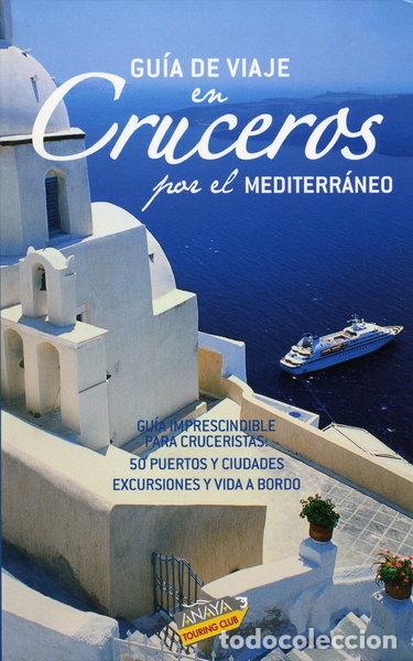 Libros: Gu&iacute;a de viaje en crucero por el Mediterr&aacute;neo- 9788497766241