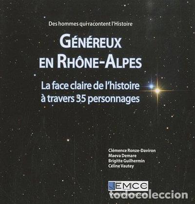 Libros: G&eacute;n&eacute;reux en Rh&ocirc;ne-Alpes: La face claire de l'histoire &agrave; travers 35 personnages- 9782357400849