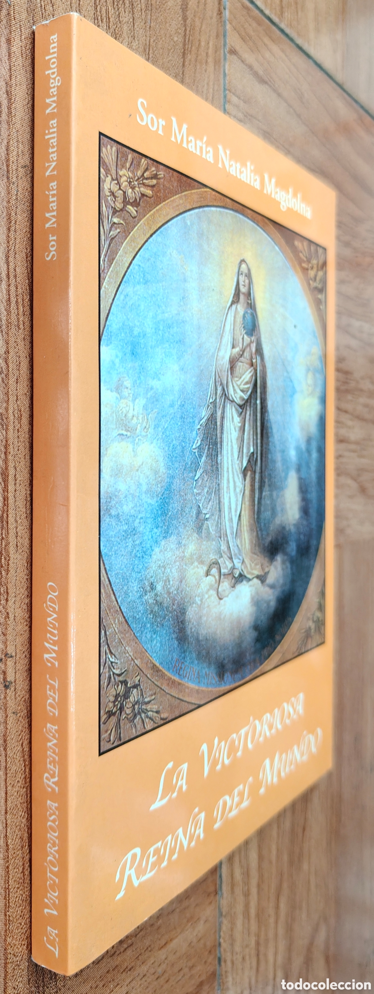 Libri di seconda mano: La Victoriosa Reina de del Mundo - Sor Mar&iacute;a Natalia Magdolna