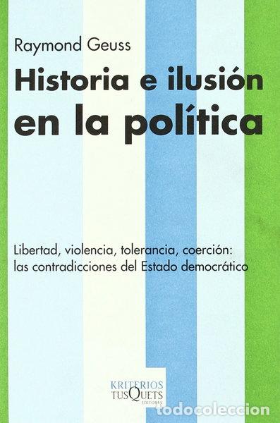Libri di seconda mano: Historia e ilusi&oacute;n en la pol&iacute;tica- 9788483109311