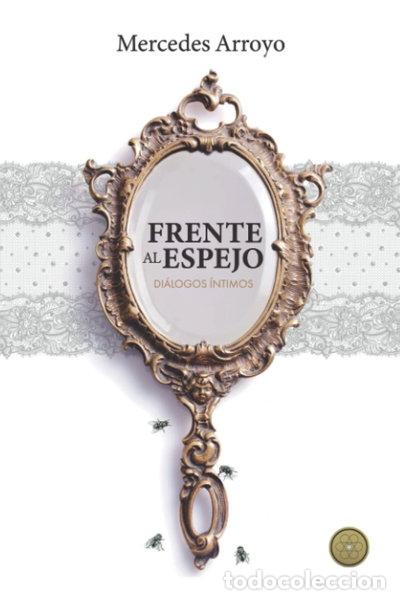 Libri di seconda mano: Frente al espejo: Di&aacute;logos &iacute;ntimos- 9788412490275