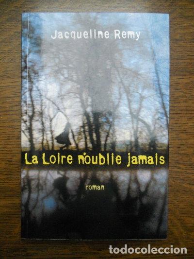 Libros: La Loire n'oublie jamais- 9782744150081