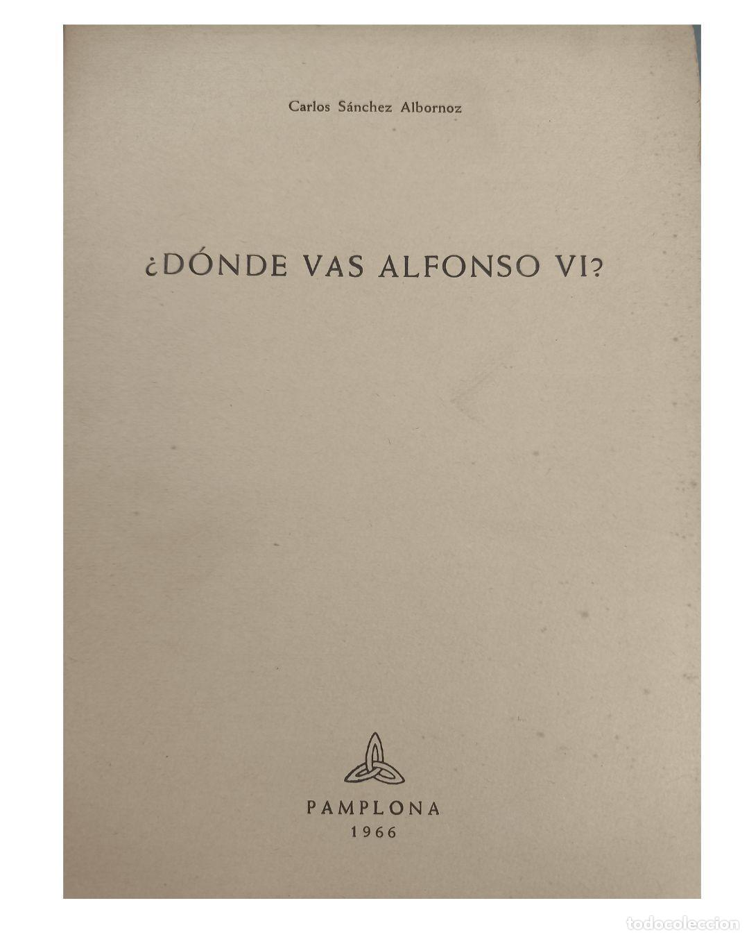 Libros: &iquest;D&oacute;nde vas Alfonso VI? - Carlos S&aacute;nchez Albornoz
