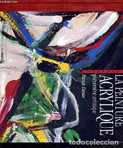 Libros: La peinture acrylique: Ph&eacute;nom&egrave;ne artistique- 9782215017370