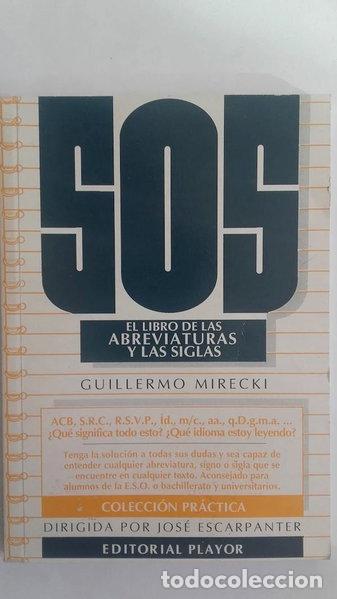 Libri di seconda mano: SOS, el libro de las abreviaturas y las siglas- 9788435907224