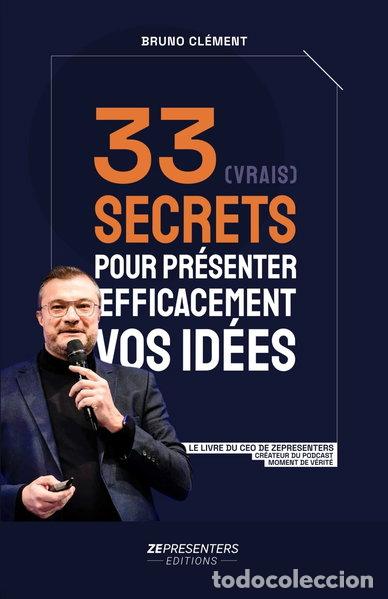 Libri di seconda mano: 33 (vrais) secrets pour pr&eacute;senter efficacement vos id&eacute;es- 9782955128817