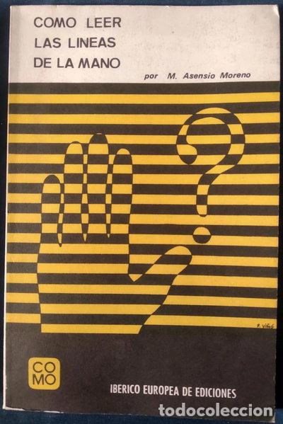Libros: C&oacute;mo leer las l&iacute;neas de la mano- 9788425603884