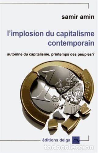 Livros em segunda m&atilde;o: L'implosion du capitalisme contemporain- 9782915854466