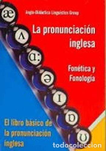 books: Handbook of English Pronunciation for Spanish Speakers: La Pronunciacion Inglesa- 9788495959072