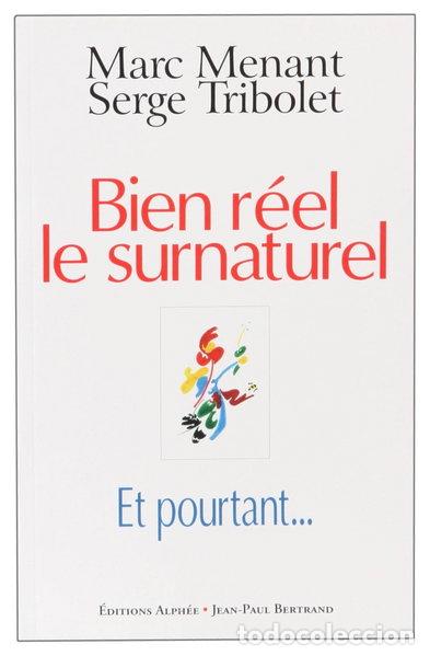 Libros: Bien r&eacute;el le surnaturel, et pourtant...- 9782753804975