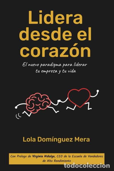 Livres: Lidera desde el coraz&oacute;n- 9788409577866