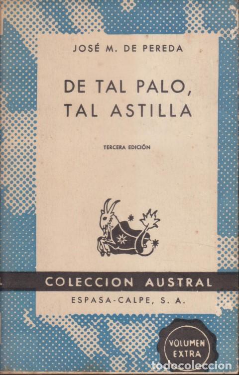 Libros: DE TAL PALO, TAL ASTILLA - JOS&Eacute; MAR&Iacute;A DE PEREDA