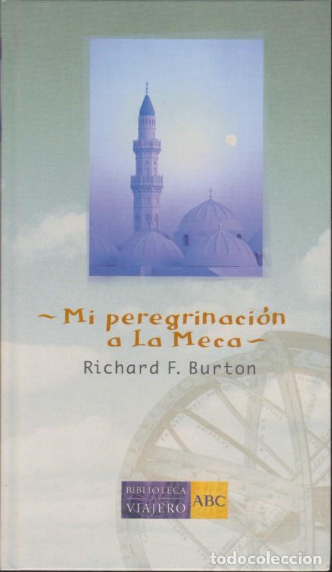 Libri di seconda mano: MI PEREGRINACI&Oacute;N A LA MECA - RICHARD F. BURTON