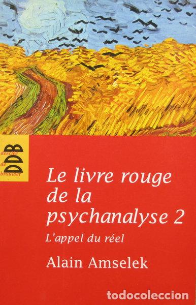 B&uuml;cher: Le livre rouge de la psychanalyse: Tome 2 : L'appel du r&eacute;el- 9782220063324