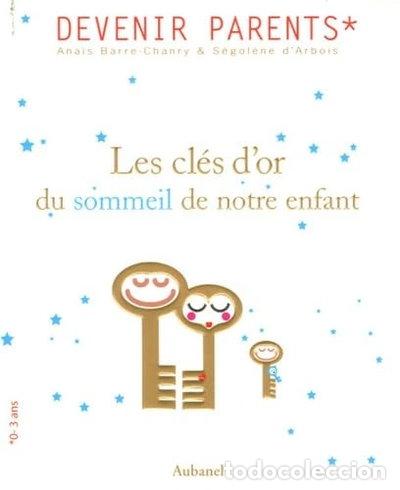 Livres: Les cl&eacute;s d'or du sommeil de notre enfant- 9782700604160