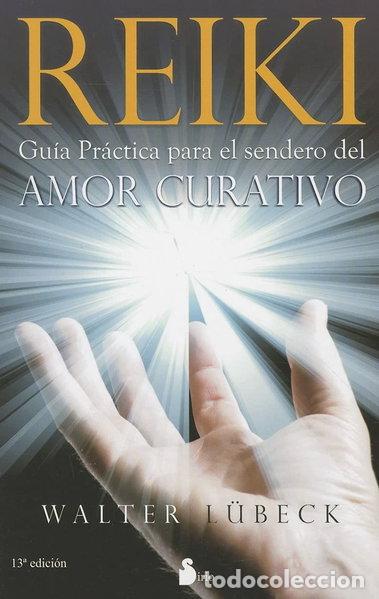 Libros: Reiki, Gu&iacute;a Pr&aacute;ctica Para el Sendero del Amor Curativo- 9788478084401