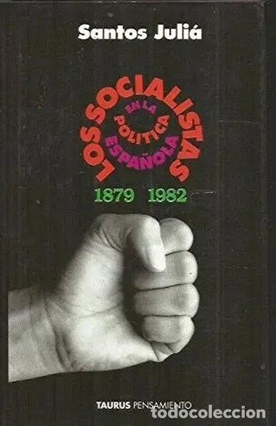 books: Los socialistas en la pol&iacute;tica espa&ntilde;ola, 1879-1982- 9788430600106