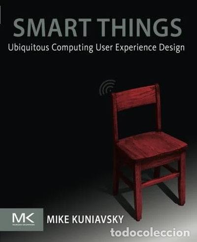 Libros: Smart Things: Ubiquitous Computing User Experience Design- 9780123748997
