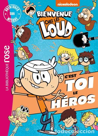 B&uuml;cher: Bienvenue chez les Loud: C'est toi le h&eacute;ros- 9782017105152