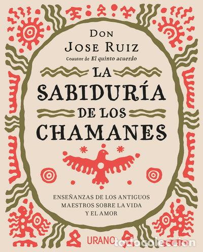 Libros: La sabidur&iacute;a de los chamanes- 9788416720446