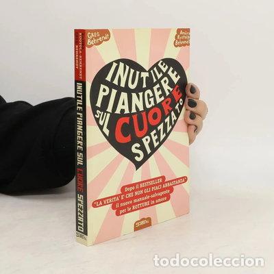Libros: Inutile piangere sul cuore spezzato- 9788884516534