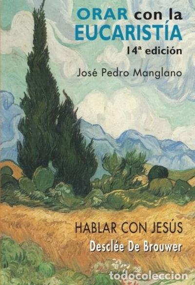 B&uuml;cher: Orar con la Eucarist&iacute;a- 9788433012050