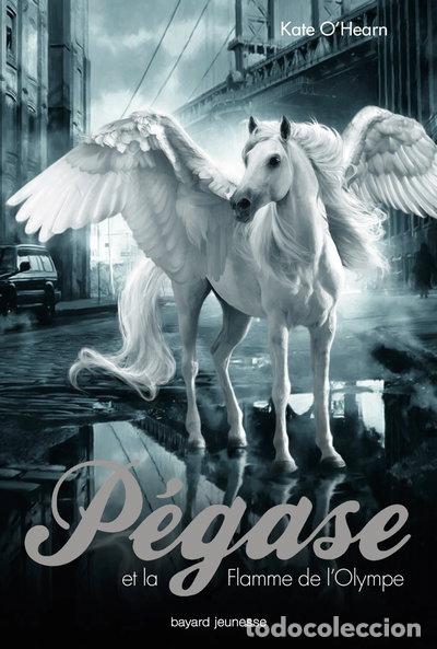 B&uuml;cher: P&eacute;gase et la flamme de l'Olympe- 9782747045742