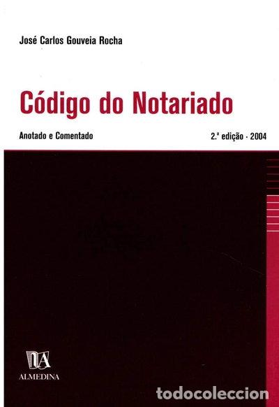 Livres: C&oacute;digo do Notariado: Anotado e Comentado- 9789724023243