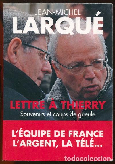 Libros: Lettre &agrave; Thierry: Souvenirs et coups de gueule- 9782810005802
