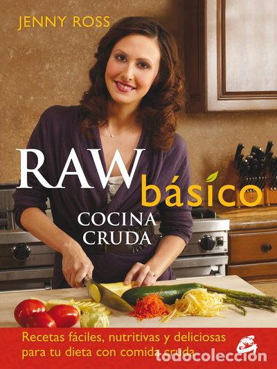 Libros: Raw b&aacute;sico. Cocina cruda- 9788484454144
