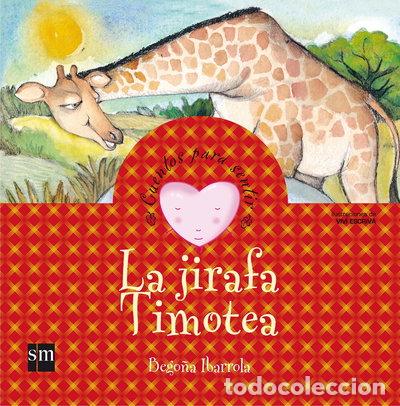 Libros: La jirafa Timotea- 9788467504415