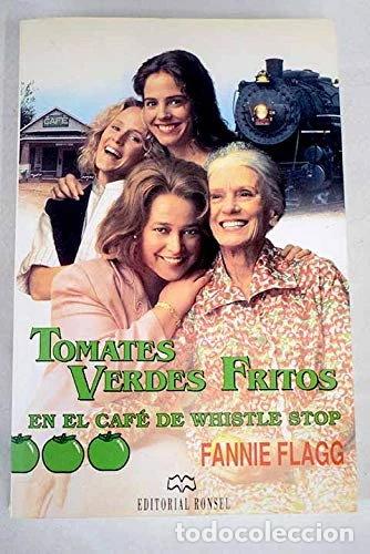 Libros: Tomates verdes fritos en el caf&eacute; de Whistle Stop- 9788478241484