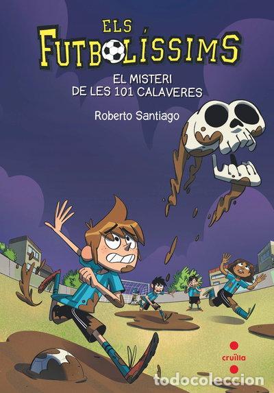 Libros: Els Futbol&iacute;ssims 15: El misteri de les 101 calaveres- 9788466145923