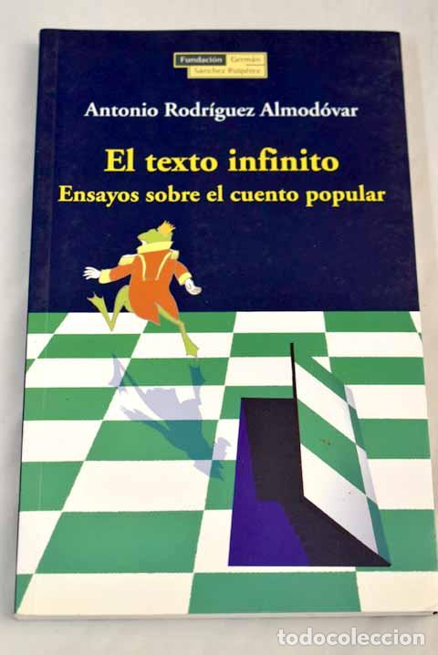 Libros: El texto infinitor: ensayos sobre el cuento popular.- Rodr&iacute;guez Almod&oacute;var, Antonio