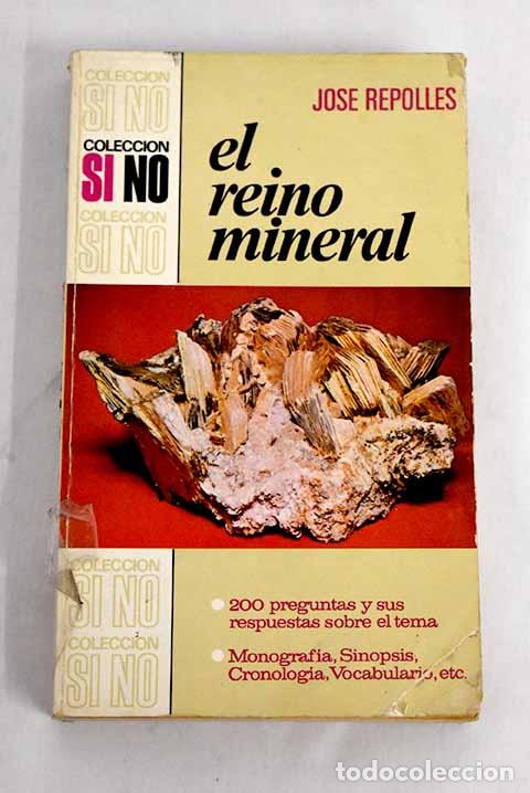 Libros: El reino mineral: Repoll&eacute;s, Jos&eacute;.- Repoll&eacute;s, Jos&eacute;