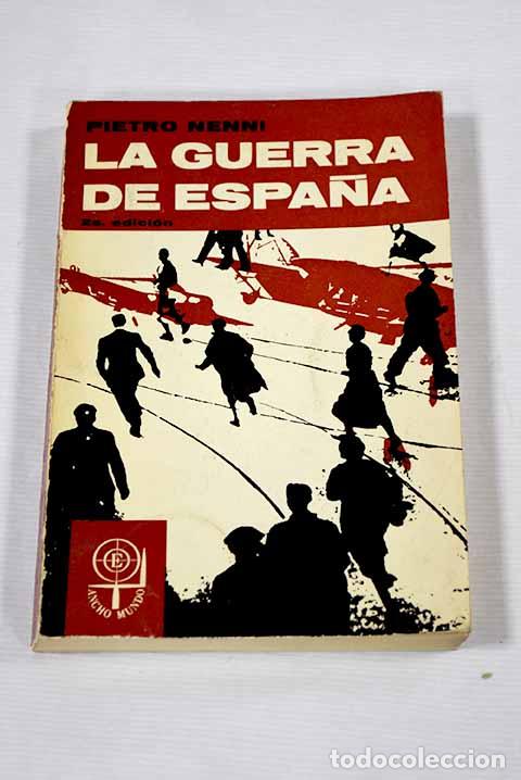 Libros: La guerra de Espa&ntilde;a: Nenni, Pietro.- Nenni, Pietro