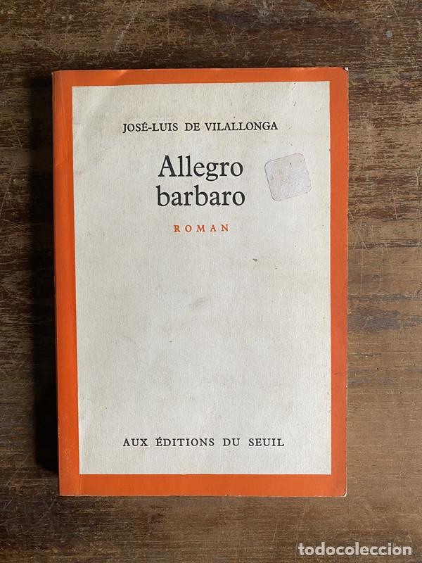 Livros em segunda m&atilde;o: Allegro barbaro (en frances) - De Vilallonga Jose-Luis