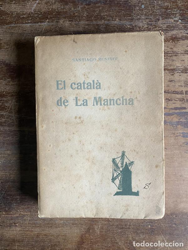 Libros: El catala de La Mancha (en catalan) - Rusi&ntilde;ol Santiago - Foto 1