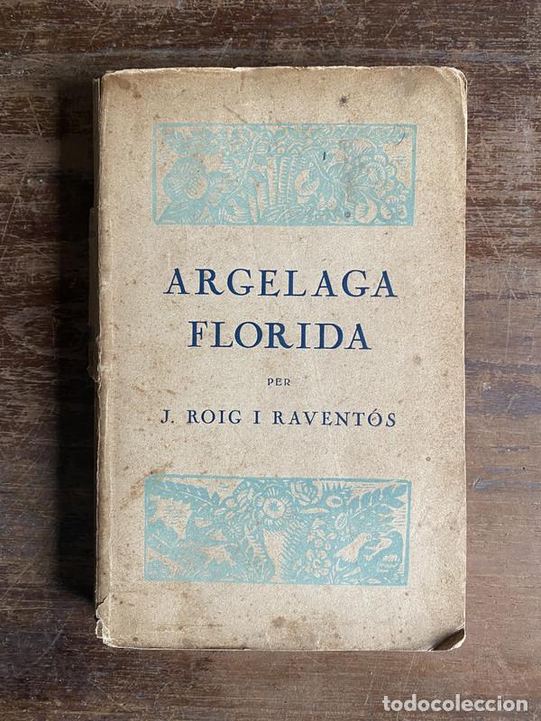 Libros: Argelaga Florida (en catalan) - Roig i Raventos J. - Foto 1