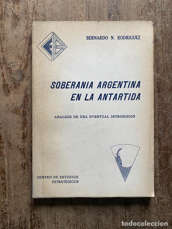 Libri di seconda mano: Soberania Argentina en la Antartida - Rodriguez Bernardo N.