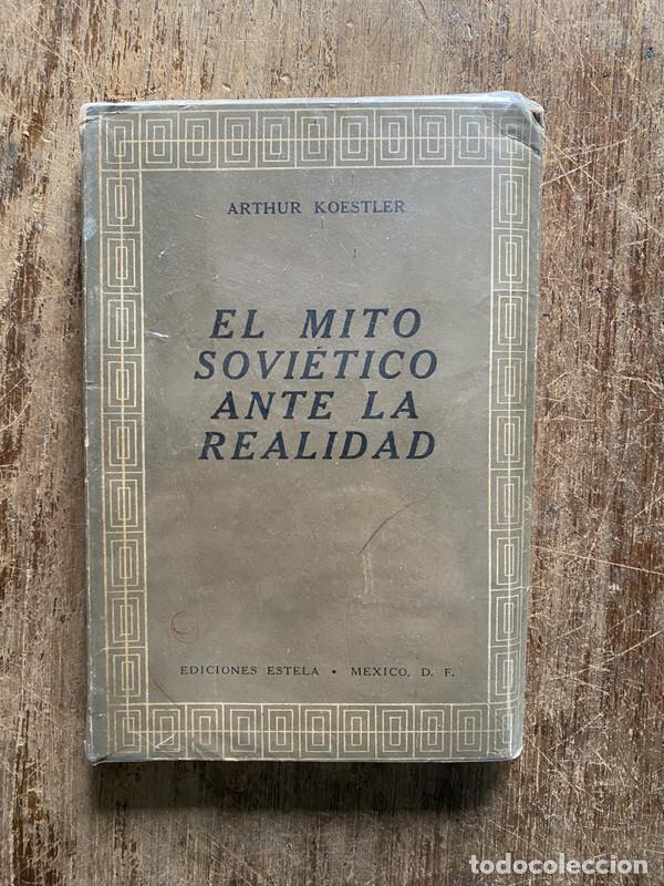 Libros: El mito sovietico ante la realidad - Koestler Arthur - Foto 1