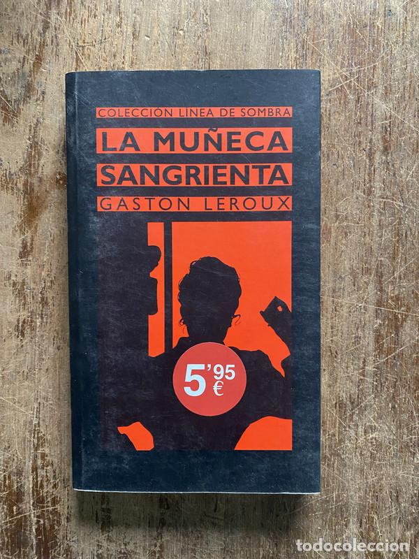 Libros: La mu&ntilde;eca sangrienta - Leroux Gaston - Foto 1