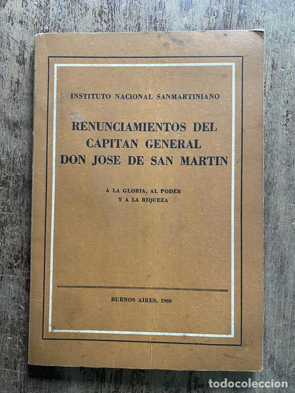B&uuml;cher: Renunciamientos del Capitan General Don Jose de San Martin - -
