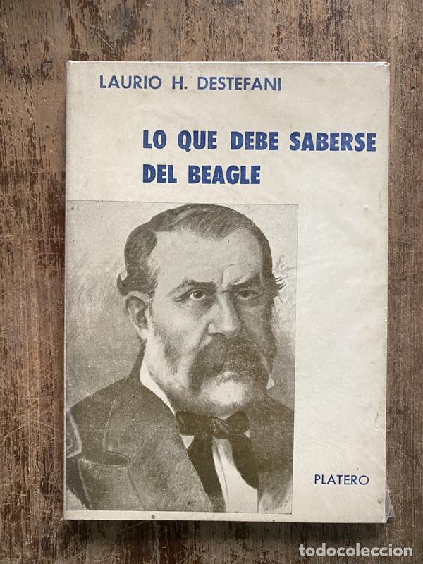 B&uuml;cher: Lo que debe saberse del Beagle - Destefani Laurio H.