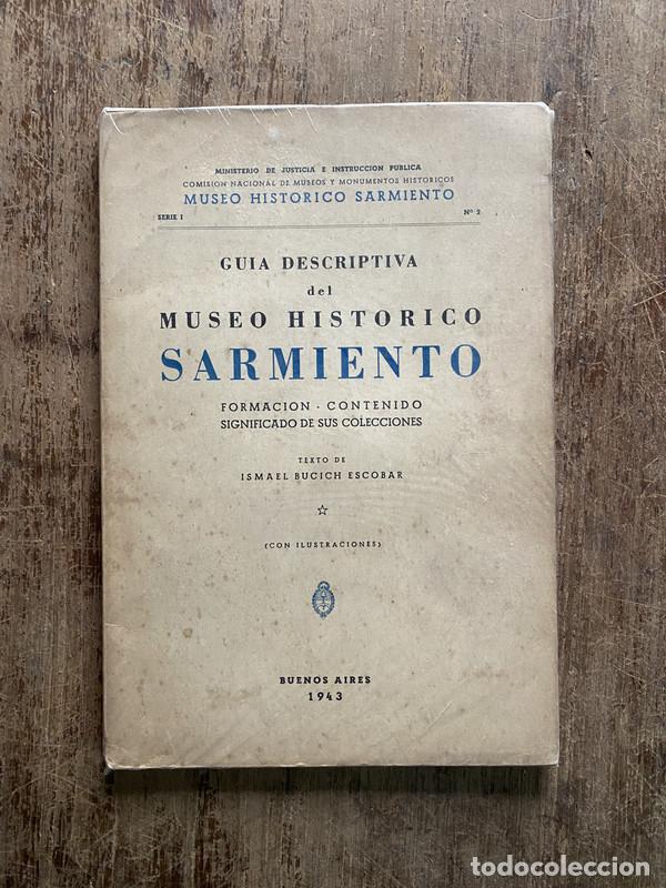 B&uuml;cher: Guia Descriptiva del Museo Historico Sarmiento - Bucich Escobar Ismael