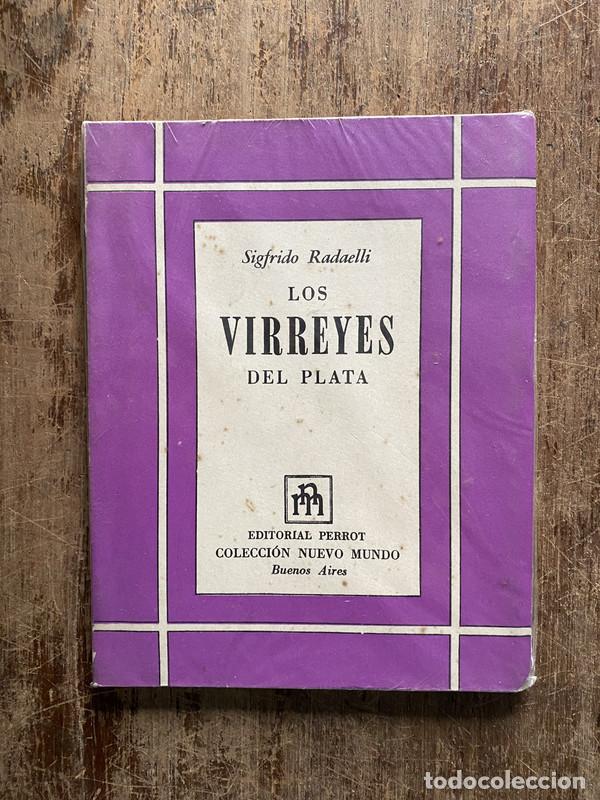 Libri di seconda mano: Los Virreyes del Plata - Radaelli Sigfrido