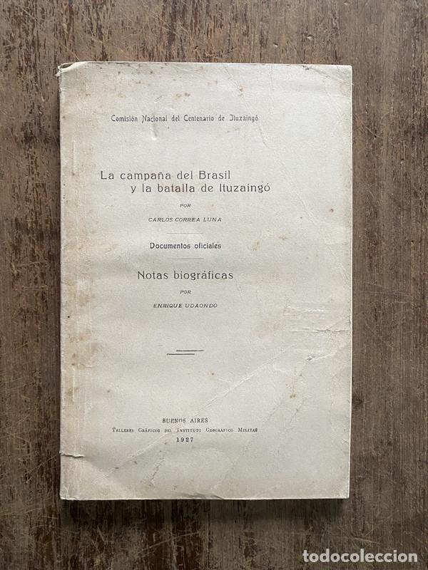 B&uuml;cher: La campa&ntilde;a del Brasil y la batalla de Ituzaingo - Correa Luna Carlos / Udaondo Enrique